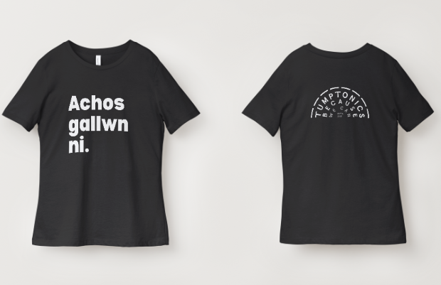Achos Gallwn Ni - Because We Can: Limited Edition T-Shirt